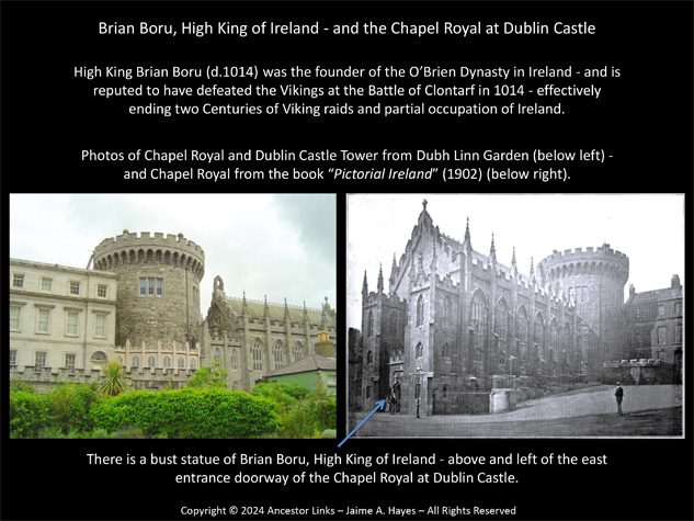 Brian Boru, High King of Ireland - and the Chapel Royal
          at Dublin Castle