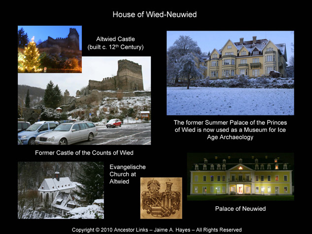 Counts and Princes of Wied - plus Altwied Castle, Summer Palace, Neuwied Palace